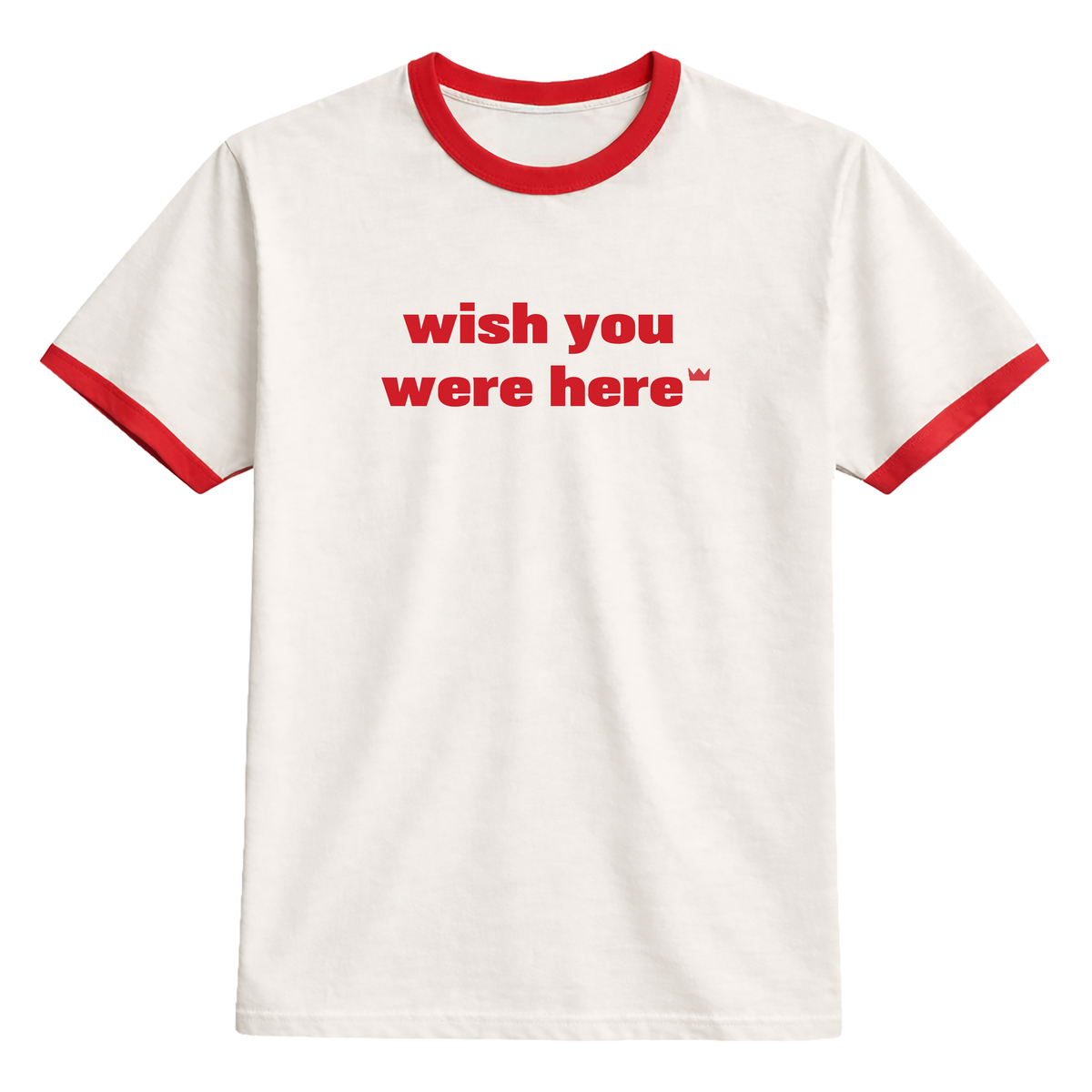 Wish You Were Here TEE